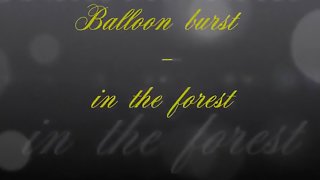Beautiful Looners - Balloon burst in forest ( trailer )